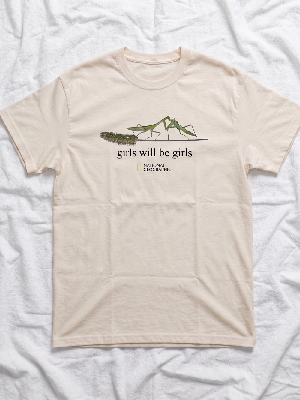 Gildan Cream Girls Will Be Girls Shirt, Praying Mantis National Geographic Tee